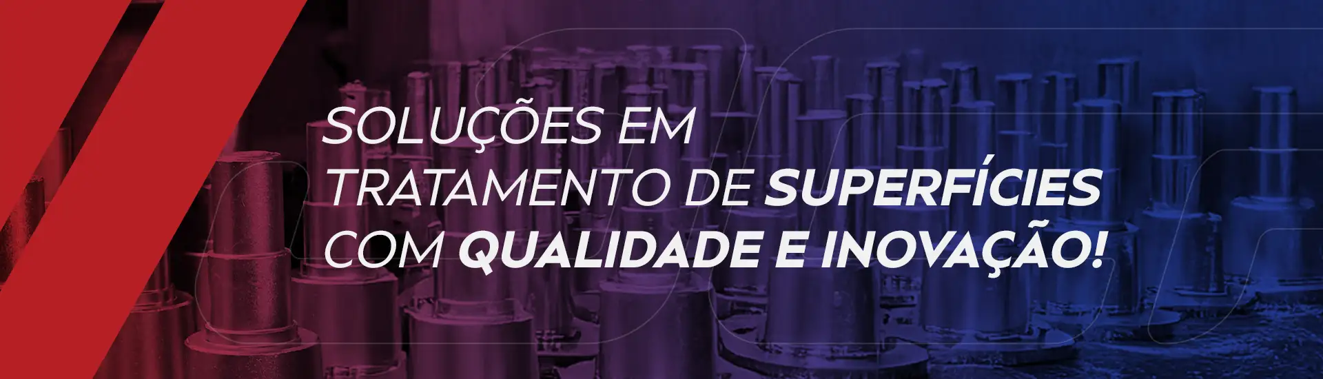 Soluções em Tratamento de Superfícies com Qualidade e Inovação!